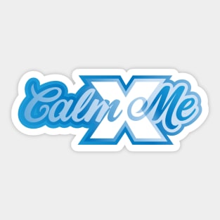 Calm X Me Sticker